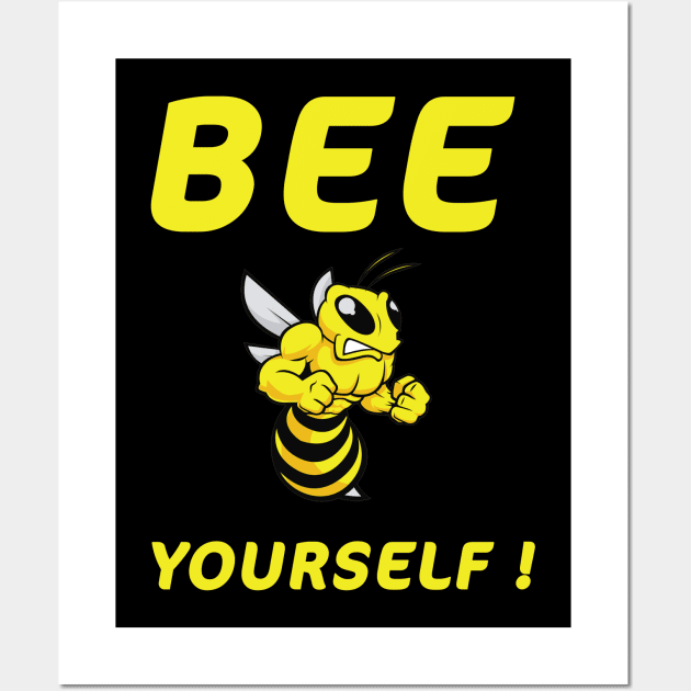 Bee yourself T-shirt I Bee-Lieve in You ! You Can Do It ! funny gift for bee lover Wall Art by Trendy_Designs